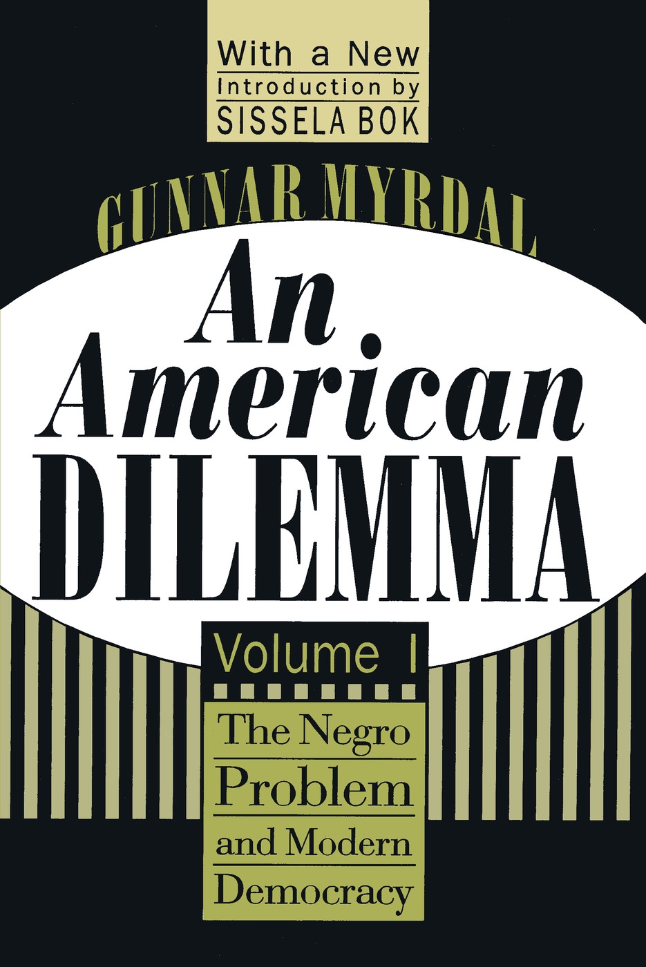 An American Dilemma: The Negro Problem and Modern Democracy, Volume 1