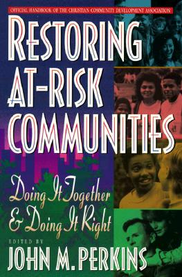 Restoring At-Risk Communities: Doing It Together and Doing It Right