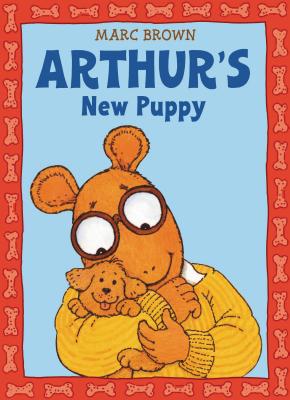 Arthur’s New Puppy: An Arthur Adventure