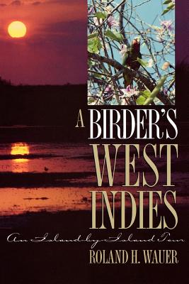 A Birder’s West Indies: An Island-By-Island Tour