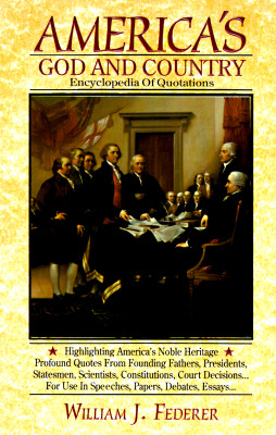 America’s God and Country Encyclopedia of Quotations