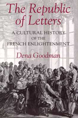 The Republic of Letters: A Cultural History of the French Enlightenment