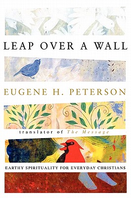 Leap over a Wall: Earthy Spirituality for Everday Christians