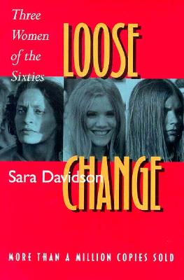 Loose Change: Three Women of the Sixties