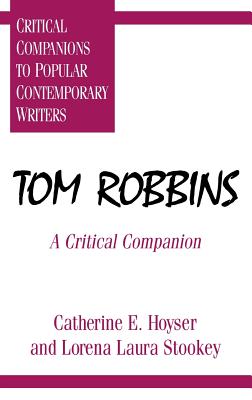 Tom Robbins: A Critical Companion