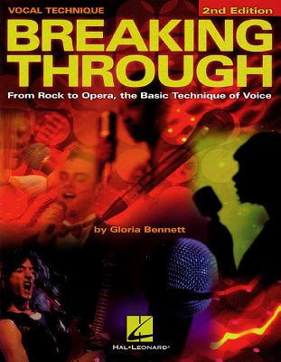 Breaking Through: From Rock to Opera-The Basic Technique of Voice