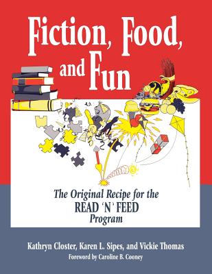 Fiction, Food, and Fun: The Original Recipe for the Read ’N’ Feed Program