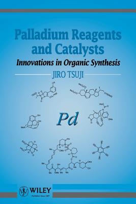 Palladium Reagents and Catalysts: Innovations in Organic Synthesis