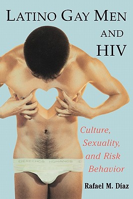 Latino Gay Men And HIV: Culture, Sexuality, and Risk Behavior