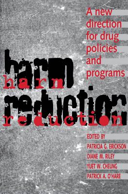 Harm Reduction: A New Direction for Drug Policies and Programs