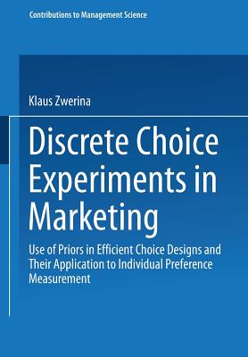 Discrete Choice Experiments in Marketing: Use of Priors in Efficient Choice Designs and Their Application to Individual Preferen