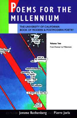 Poems for the Millennium: The University of California Book of Modern & Postmodern Poetry