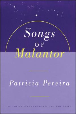 Songs of Malantor: Intergalactic Seed Messages for the People of Planet Earth : A Manual to Aid in Understanding Matters Pertain