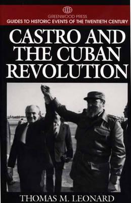 Castro and the Cuban Revolution