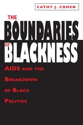 The Boundaries of Blackness: AIDS and the Breakdown of Black Politics