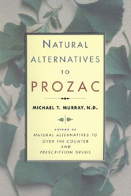 Natural Alternatives (P Rozac) to Prozac