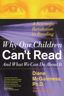 Why Our Children Can’t Read and What We Can Do About It: A Scientific Revolution in Reading