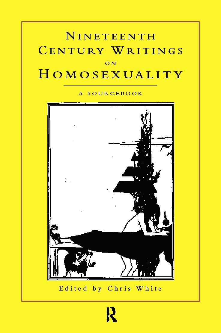 Nineteenth Century Writings on Homosexuality: A Sourcebook