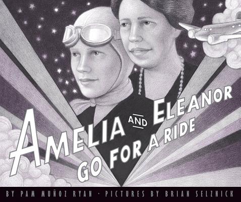 Amelia and Eleanor Go for a Ride: Based on a True Story