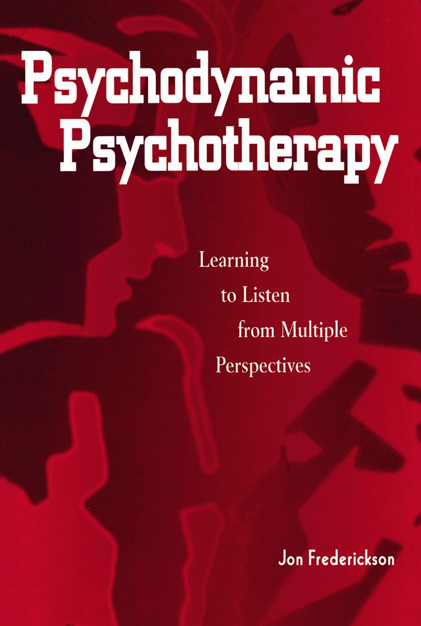 Psychodynamic Psychotherapy: Learning to Listen from Multiple Perspectives