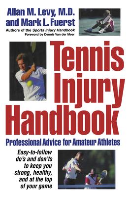 Tennis Injury Handbook: Professional Advice to Amateur Athletes