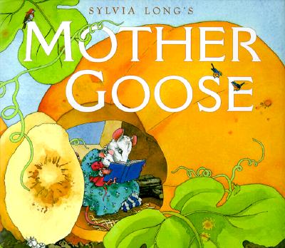 Sylvia Long’s Mother Goose