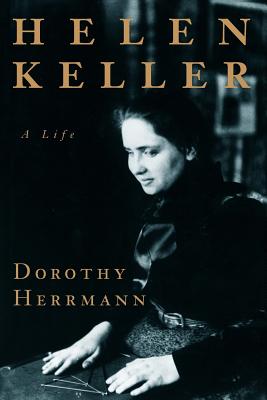 Helen Keller: A Life