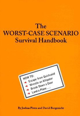 The Worst-Case Scenario Survival Handbook