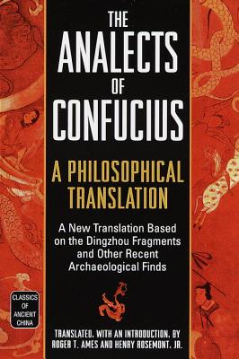 The Analects of Confucius: A Philosophical Translation