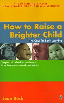 How to Raise a Brighter Child: The Case for Early Learning