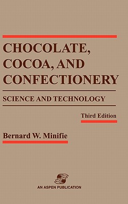 Chocolate, Cocoa and Confectionery: Science and Technology