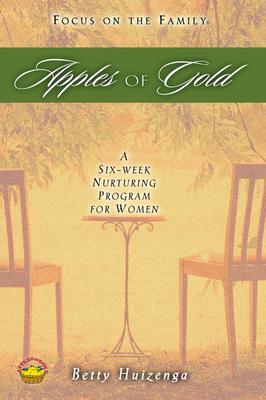 Apples of Gold: A Six-Week Nurturing Program for Women