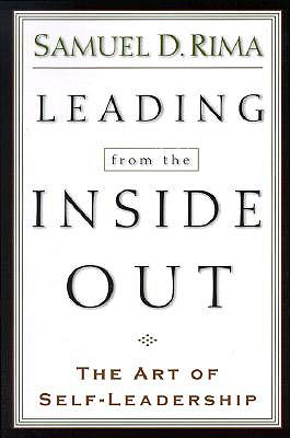 Leading from the Inside Out: The Art of Self-Leadership