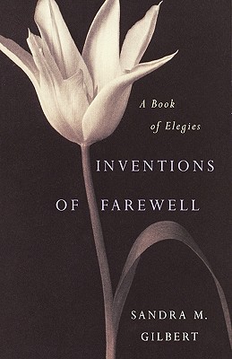 Inventions of Farewell: A Book of Elegies