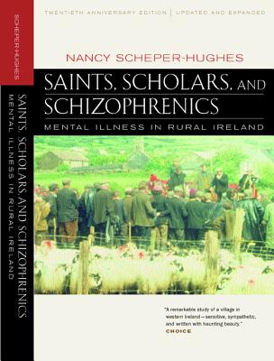 Saints, Scholars, and Schizophrenics: Mental Illness in Rural Ireland