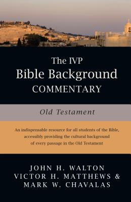 The Ivp Bible Background Commentary: Old Testament