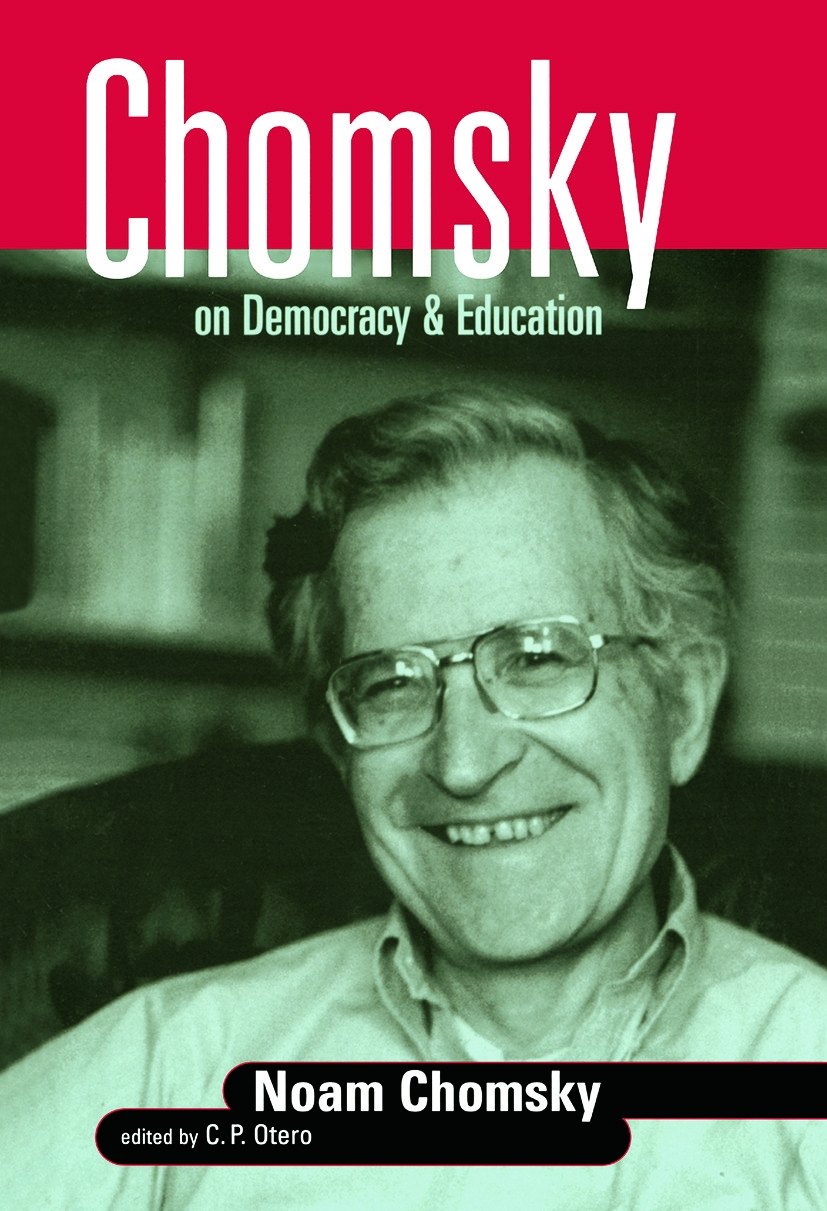 Chomsky on Democracy & Education