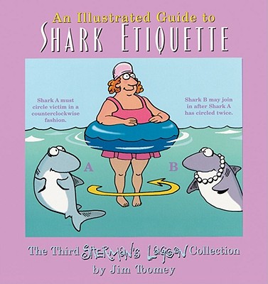 An Illustrated Guide to Shark Etiquette: The Third Sherman’s Lagoon Collection