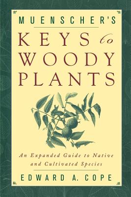 Keys to Woody Plants: An Expanded Guide to Native and Cultivated Species
