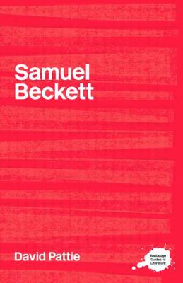 The Complete Critical Guide to Samuel Beckett