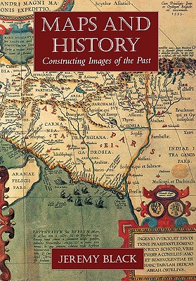 Maps and History: Constructing Images of the Past