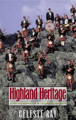 Highland Heritage: Scottish Americans in the American South