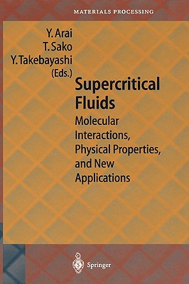 Supercritical Fluid: Molecular Interactions, Physical Properties, and New Applications