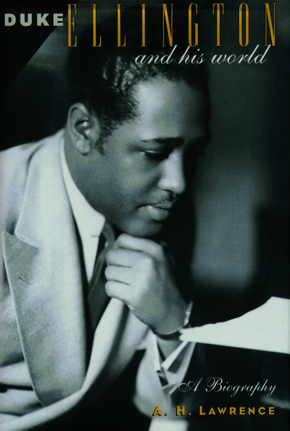 Duke Ellington and His World: A Biography