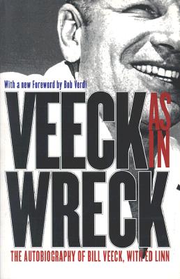 Veeck--As in Wreck: The Autobiography of Bill Veeck