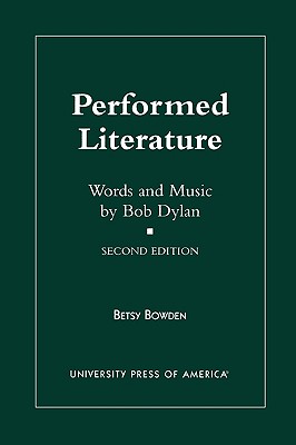 Performed Literature: Words and Music by Bob Dylan