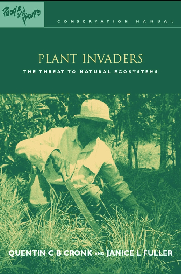 Plant Invaders: The Threat to Natural Ecosystems