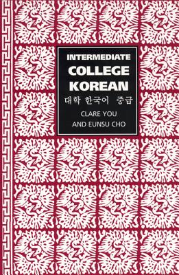 Intermediate College Korean: Taehak Hangugo Chunggup