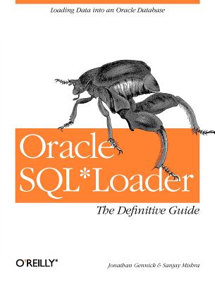 Oracle Sql*Loader: The Definitive Guide