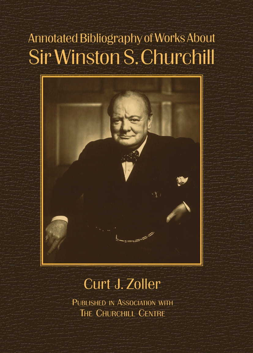 Annotated Bibliography of Works about Sir Winston S. Churchill